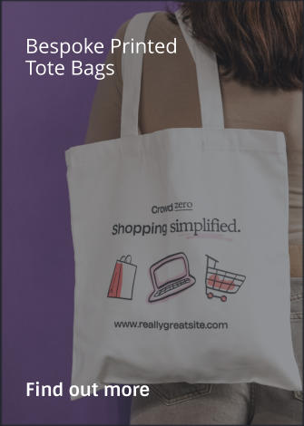 Bespoke Printed Tote Bags                Find out more