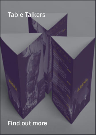 Table Talkers                Find out more