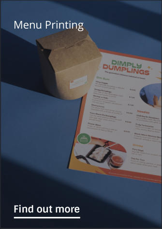 Menu Printing               Find out more
