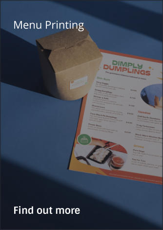 Menu Printing                Find out more