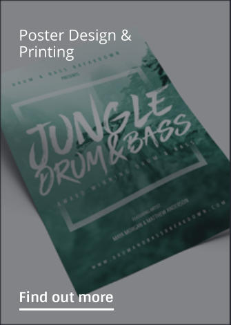 Poster Design & Printing                Find out more