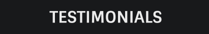TESTIMONIALS